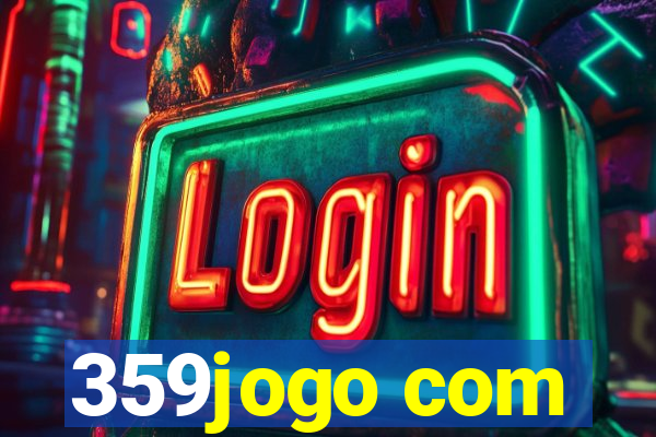 359jogo com